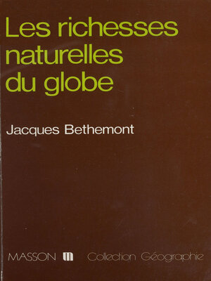 cover image of Les Richesses naturelles du globe